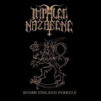 IMPALED NAZARENE (Fin) - Suomi Finland Perkele, GFLP