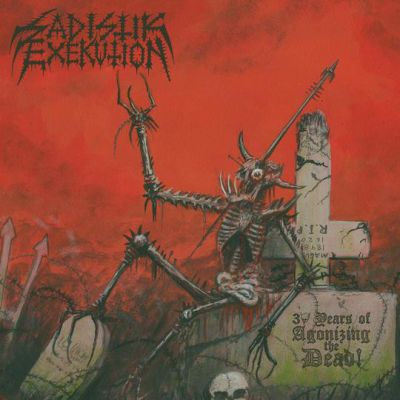 SADISTIK EXEKUTION (Aus) - 30 Years of Agonizing the Dead, GFLP